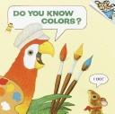 Cover of Do you know colors?