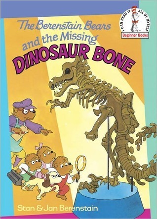 Cover of The Berenstain Bears and the Missing Dinosaur Bone