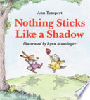 Cover of Nothing Sticks Like a Shadow