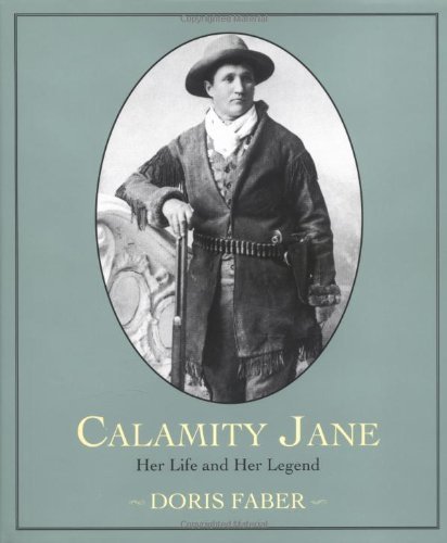 Cover of Calamity Jane: Her Life and Her Legend