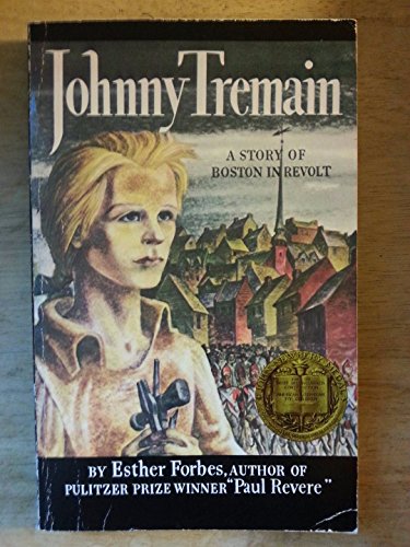 Cover of Johnny Tremain: A Story of Boston in Revolt
