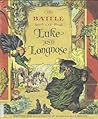 Cover of The battle of Luke and Longnose