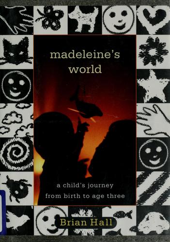 Cover of Madeleine's World: A Biography of a Three-Year-Old