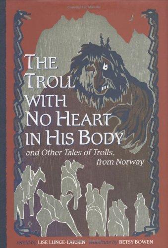 Cover of The Troll With no Heart in His Body