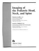 Cover of Imaging of the pediatric head, neck, and spine