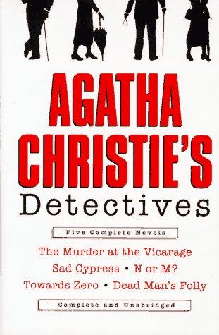 Cover of Agatha Christie's Detectives: Five Complete Novels: The Murder at the Vicarage / Dead Man's Folly / Sad Cypress / Towards Zero / N or M?