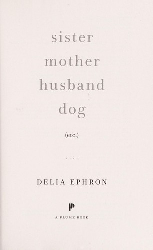 Cover of Sister Mother Husband Dog: Etc.