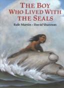 Cover of The Boy Who Lived with the Seals