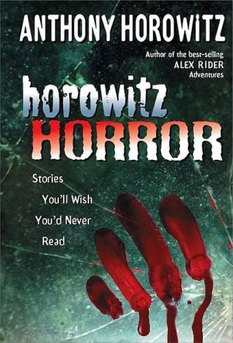 Cover of Horowitz Horror: Stories You'll Wish You Never Read