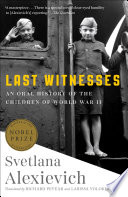 Cover of Last Witnesses: An Oral History of the Children of World War II