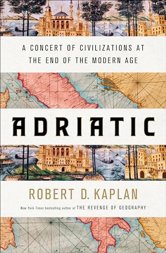 Cover of Adriatic: A Concert of Civilizations at the End of the Modern Age