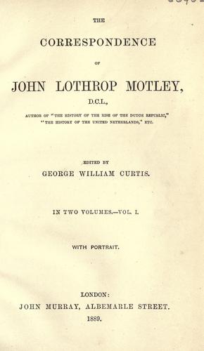 Cover of The correspondence of John Lothrop Motley