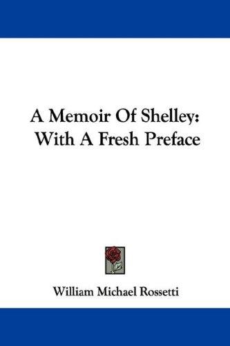 Cover of A memoir of Shelley