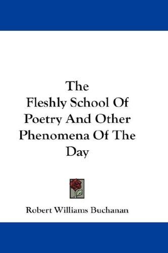 Cover of The fleshly school of poetry, and other phenomena of the day