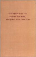 Cover of Catalogue of an exhibition of silver used in New York, New Jersey and the South