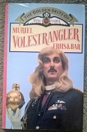 Cover of The golden skits of Wing-Commander Muriel Volestrangler, FRHS and Bar