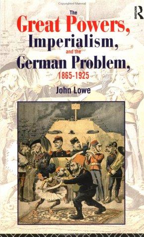 Cover of The great powers, imperialism, and the German problem, 1865-1925