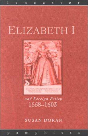 Cover of Elizabeth I and Foreign Policy, 1558-1603 (Lancaster Pamphlets)