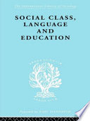 Cover of Social Class, Language and Education
