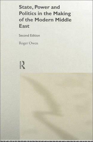 Cover of State, Power & Politics in the Making of the Modern Middle East
