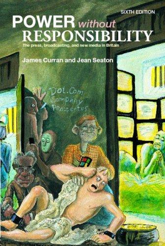 Cover of POWER WITHOUT RESPONSIBILITY: THE PRESS AND BROADCASTING IN BRITAIN