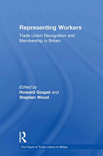 Cover of Representing Workers: Trade Union Recognition and Membership in Britain
