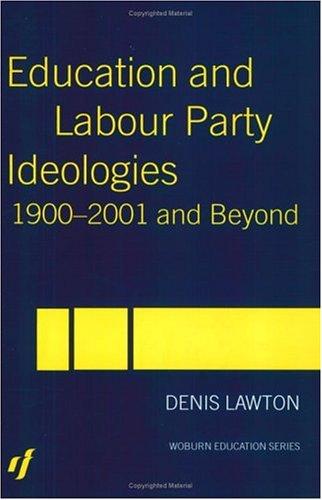 Cover of Education and Labour Party ideologies, 1900-2001 and beyond