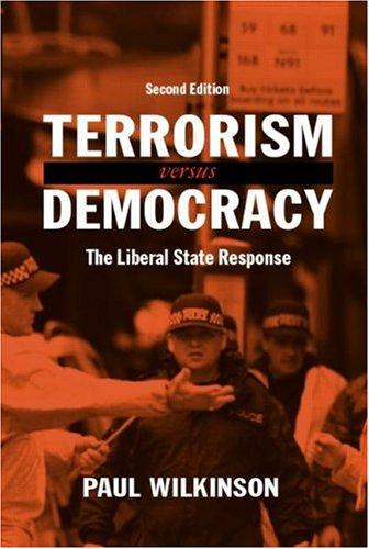 Cover of Terrorism Versus Democracy: The Liberal State Response (Cass Series: Political Violence)
