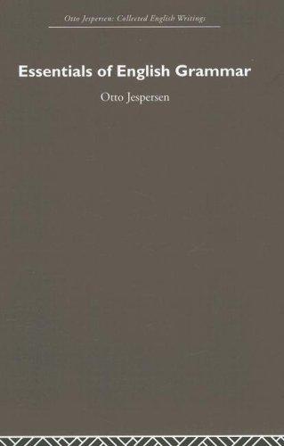 Cover of Essentials of English Grammar: Otto Jespersen Collected English Writings (Otto Jespersen: Collected English Writings)