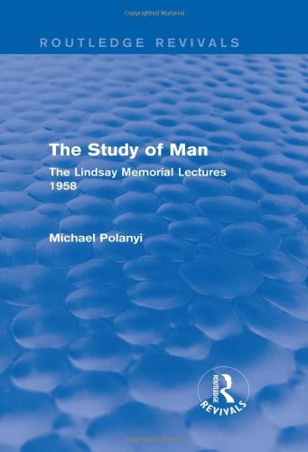 Cover of The Study of Man (Routledge Revivals): The Lindsay Memorial Lectures 1958