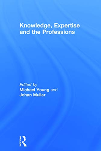Cover of Knowledge, Expertise and the Professions