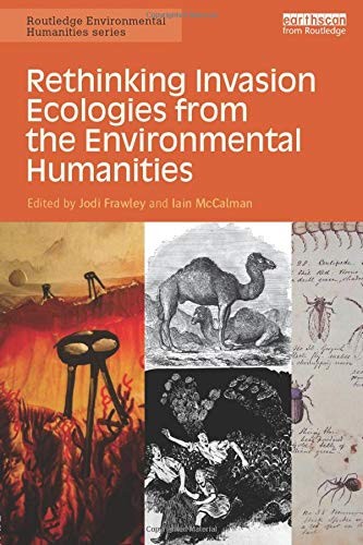 Cover of Rethinking Invasion Ecologies from the Environmental Humanities
