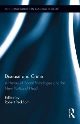 Cover of Disease and Crime
Routledge Studies in Cultural History