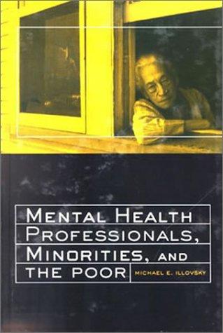 Cover of Mental Health Professionals, Minorities and the Poor