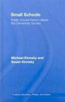Cover of Small Schools: Public School Reform Meets the Ownership Society (Positions: Education, Politics, and Culture)