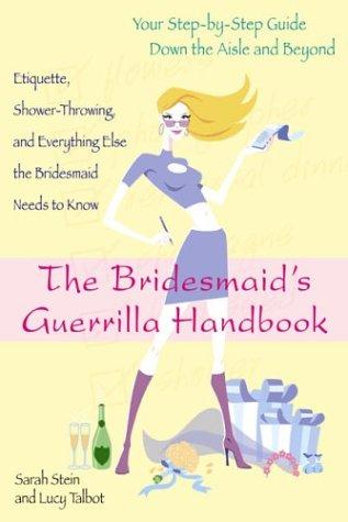 Cover of The bridesmaid's guerrilla handbook