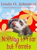 Cover of Nothing to fear but ferrets