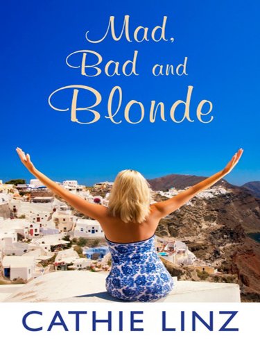 Cover of Mad, Bad and Blonde