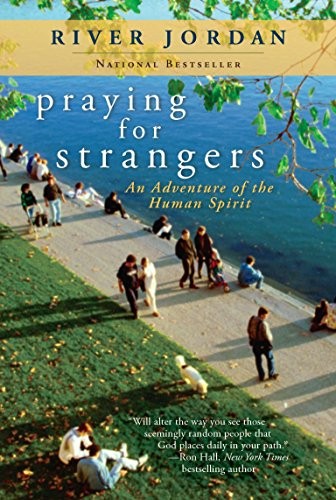 Cover of Praying for Strangers: An Adventure of the Human Spirit