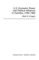 Cover of U.S. economic power and political influence in Namibia, 1700-1982