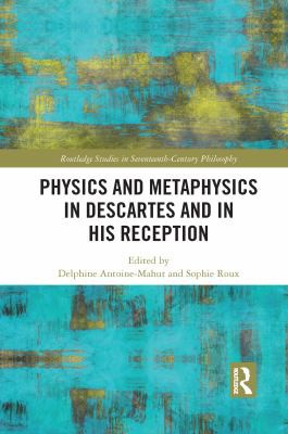 Cover of Physics and Metaphysics in Descartes and in His Reception