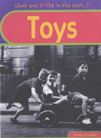 Cover of Toys (What Was It Like in the Past?)