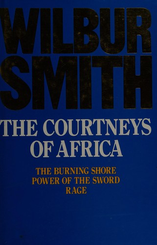 Cover of The Courtneys of Africa: The Burning Shore / Power of the Sword / Rage