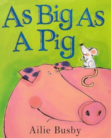 Cover of As Big As a Pig