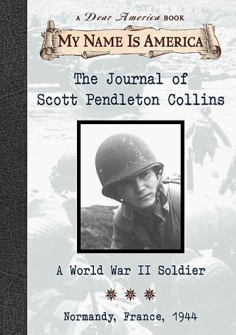 Cover of The Journal of Scott Pendleton Collins: A World War II Soldier, Normandy, France ~ 1944