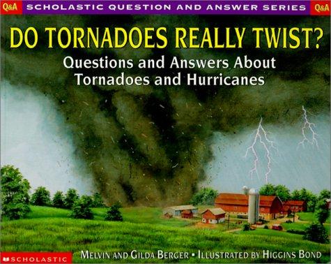 Cover of Do Tornadoes Really Twist?