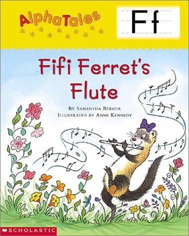 Cover of Alpha Tales (Letter F: Fifi Ferret¹s Flute) (Grades PreK-1)
