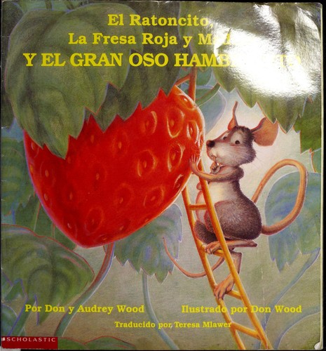 Cover of El Ratoncito, la Fresa Roja y Madura y el Gran Oso Hambriento