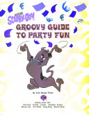 Cover of Scooby-Doo! groovy guide to party fun