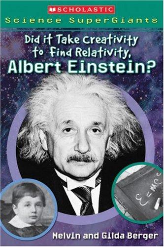 Cover of Did It Take Creativity To Find Relativity, Albert Einstein?